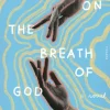 A Feather on the Breath of God