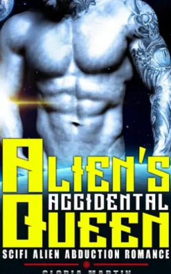 Alien’s Accidental Queen - Scifi Alien Abduction Romance