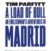 A Load of Bull - An Englishman's Adventures in Madrid
