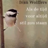 Als de tijd voor altijd stil zou staan