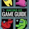 Among Us: 100% Unofficial Game Guide