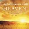 Appointments with Heaven