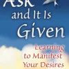 Ask and It Is Given