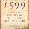 1599: A Year in the Life of William Shakespeare