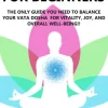 Ayurveda For Beginners: Vata