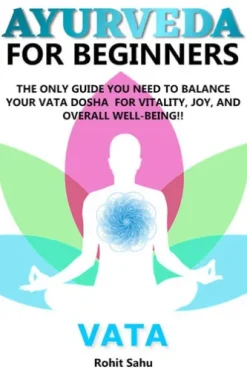 Ayurveda For Beginners: Vata