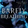 Barely Breathing