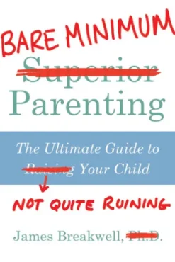 Bare Minimum Parenting