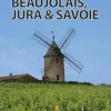 Beaujolais, Jura, and Savoie