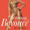 Becoming Beyoncé