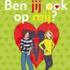 Ben jij ook op mij?