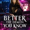Better the Demon You Know