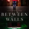 Between Walls