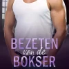 Bezeten van de bokser