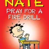 Big Nate: Pray for a Fire Drill