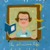 Bon Appetit! The Delicious Life of Julia Child