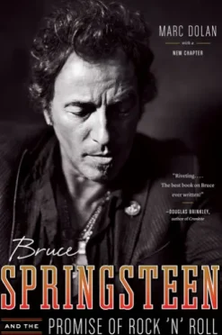 Bruce Springsteen and the Promise of Rock 'n' Roll