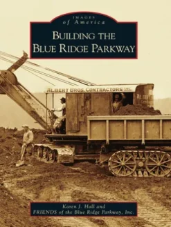 Building the Blue Ridge Parkway