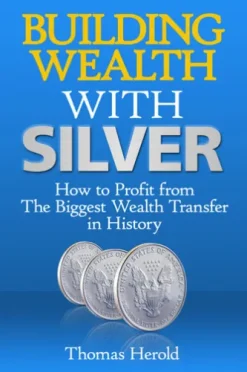 Building Wealth with Silver