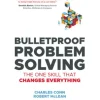 Bulletproof Problem Solving