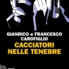 Cacciatori nelle tenebre