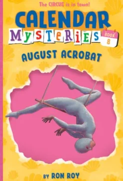 Calendar Mysteries #8: August Acrobat