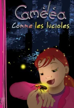 Caméléa comme les lucioles
