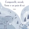 Campanelli, zoccoli, fieno e un paio di sci