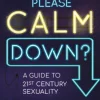 Can Everyone Please Calm Down?