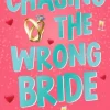 Chasing the Wrong Bride