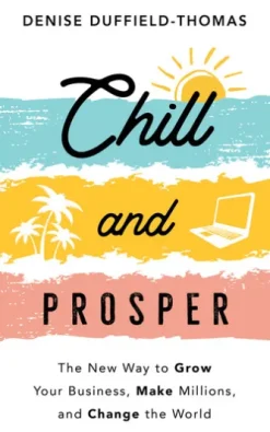 Chill and Prosper