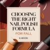 Choosing the Right Nail Polish Formula for Fall.