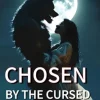 Chosen By The Cursed Alpha King