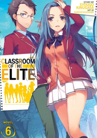 Classroom of the Elite (Light Novel) Vol. 6
