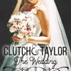 Clutch & Taylor: The Wedding