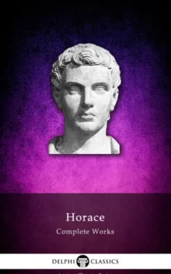 Complete Works of Horace (Delphi Classics)