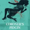 Coroner's Pidgin