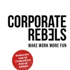Corporate Rebels