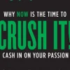 Crush It!