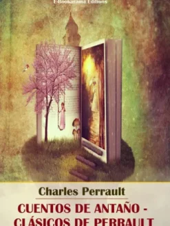 Cuentos de antaño - Clásicos de Perrault