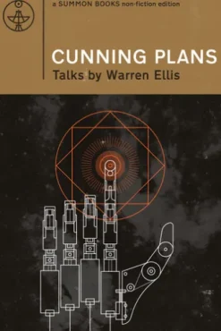 Cunning Plans: Talks By Warren Ellis