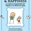 Cyanide & Happiness: A Guide to Parenting by Three Guys with No Kids