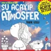 Daha da Küçükler İçin Şu Acayip Atmosfer