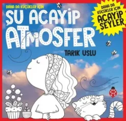 Daha da Küçükler İçin Şu Acayip Atmosfer