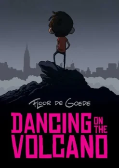 Dancing on the Volcano