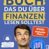 Das einzige Buch, das Du über Finanzen lesen solltest