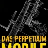Das Perpetuum Mobile