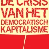 De crisis van het democratisch kapitalisme