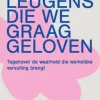 De leugens die we graag geloven