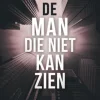 De man die niet kan zien